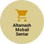 Business logo of Altamash Mobail Sentar