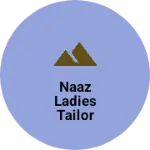 Business logo of Naaz Ladies Tailor