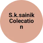 Business logo of S.k.sainik colecation