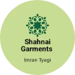 Business logo of Shahnai garments