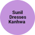 Business logo of Sunil dresses kanhwa