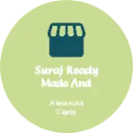 Business logo of Suraj ready made and ganral Store