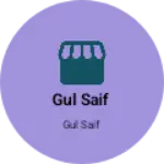 Business logo of Gul saif