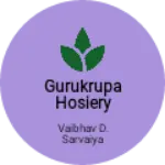 Business logo of GURUKRUPA HOSIERY