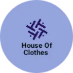Business logo of House of clothes