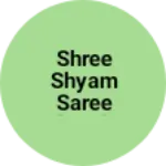 Business logo of Shree shyam saree bhandar