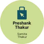 Business logo of Preshank Thakur