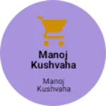 Business logo of Manoj kushvaha Manoj kushvaha Manoj Kushwah