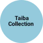 Business logo of Taiba collection