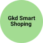 Business logo of Gkd smart shoping