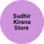 Business logo of Sudhir kirana Store