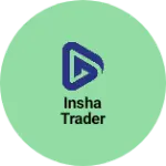 Business logo of Insha trader