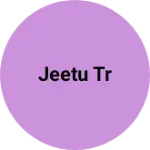 Business logo of Jeetu tr