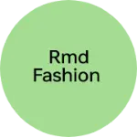 Business logo of RMD fashion