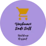 Business logo of Vashnavi Sadi Sell