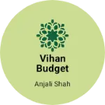 Business logo of Vihan Budget bazar