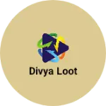 Business logo of Divya loot