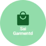 Business logo of Sai garmentd