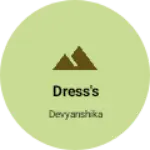 Business logo of Dress's