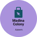 Business logo of Madina Colony msq mil