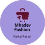 Business logo of Mhadev fashion
