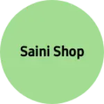 Business logo of Saini shop