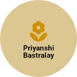Business logo of Priyanshi bastralay