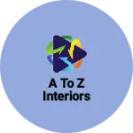 Business logo of A to Z interiors