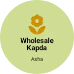 Business logo of Wholesale kapda dukaan