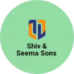 Business logo of Shiv & Seema sons