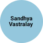 Business logo of Sandhya vastralay