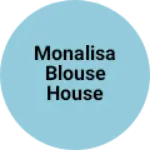 Business logo of Monalisa blouse house