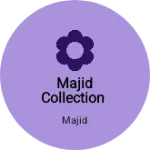 Business logo of Majid collection