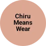 Business logo of Chiru means wear