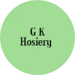 Business logo of G k hosiery