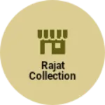 Business logo of Rajat collection