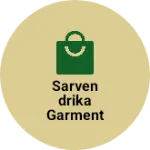 Business logo of Sarvendrika garment