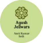 Business logo of Ayush jellwars