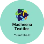 Business logo of Madheena textiles