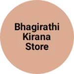 Business logo of Bhagirathi kirana store