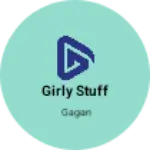 Business logo of Girly stuff