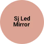 Business logo of SJ led mirror