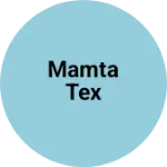 Business logo of MAMTA TEX