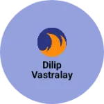 Business logo of Dilip vastralay