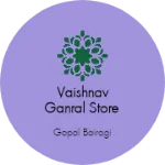 Business logo of Vaishnav ganral store