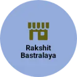 Business logo of Rakshit Bastralaya