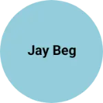 Business logo of Jay Beg