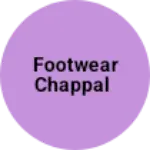 Business logo of Footwear chappal