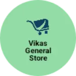 Business logo of Vikas general store