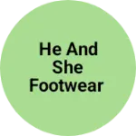 Business logo of He and she footwear